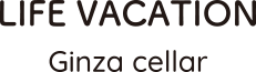 LIFE VACATION Ginza cellar